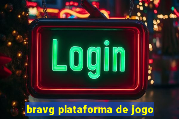 bravg plataforma de jogo